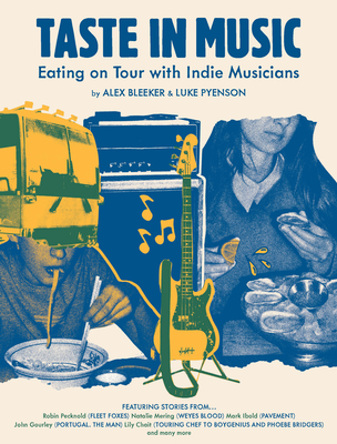 Taste in Music: Eating on Tour with Indie Musicians Cover Image