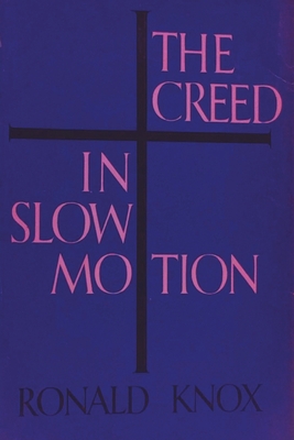 The Creed in Slow Motion Cover Image