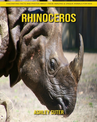 Rhinoceros: Fascinating Facts and Photos about These Amazing & Unique  Animals for Kids (Paperback) | Hooked