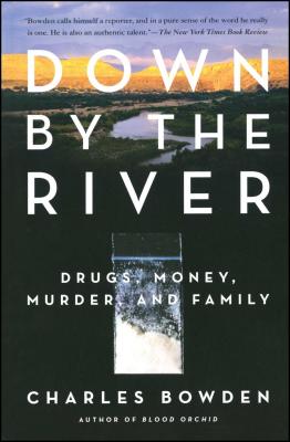 Down by the River: Drugs, Money, Murder, and Family Cover Image