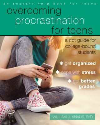 Overcoming Procrastination for Teens: A CBT Guide for College-Bound Students Cover Image