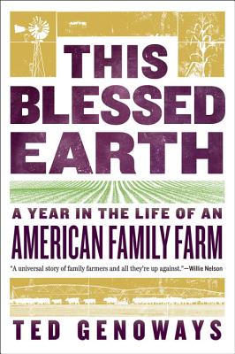 This Blessed Earth: A Year in the Life of an American Family Farm Cover Image