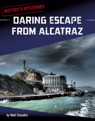 Daring Escape from Alcatraz (History's Mysteries) cover