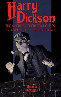Harry Dickson, the American Sherlock Holmes: Krik-Krok, The Walking Dead By Harry Dickson Cover Image