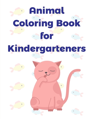 Download Animal Coloring Book For Kindergarteners Coloring Books For Boys And Girls With Cute Animals Relaxing Colouring Pages Paperback Novel