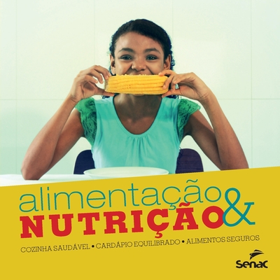 Alimentação e nutrição By Senac Departamento Nacional Cover Image