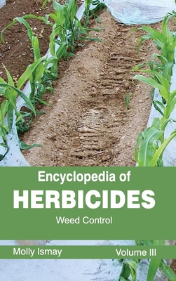 Encyclopedia of Herbicides: Volume III (Weed Control) Cover Image