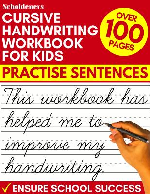 Cursive Handwriting Workbook for Kids: Practise Sentences Cover Image
