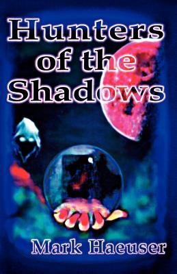 Cover for Hunters of the Shadows