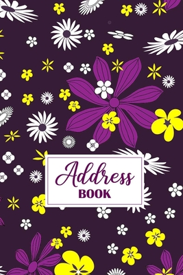 Address Book: Address Book with Tabs for Women, Men, and Seniors - Address Book and Notebook - Keeper for Addresses and Phone Number Cover Image