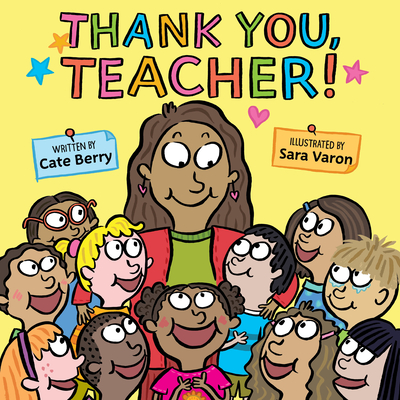 Thank You, Teacher! By Cate Berry, Sara Varon (Illustrator) Cover Image