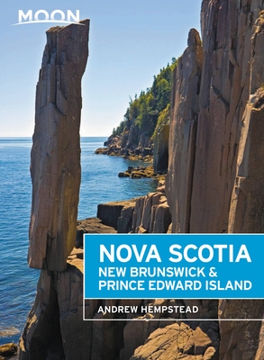 Moon Nova Scotia, New Brunswick & Prince Edward Island (Travel Guide) Cover Image