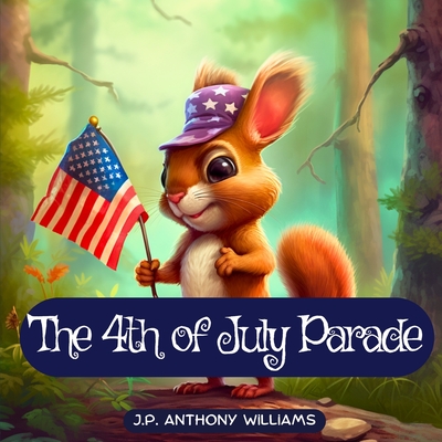 The 4th of July Parade: A Celebration of Unity, Teamwork, and Freedom Cover Image