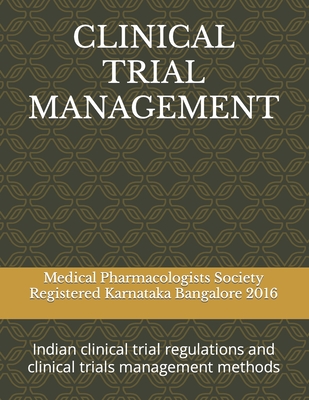 Clinical Trial Management: Indian clinical trial regulations and clinical trials management methods Cover Image