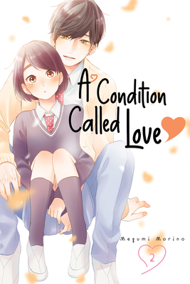A Condition Called Love 2 By Megumi Morino Cover Image