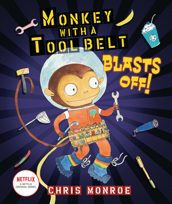Cover for Monkey with a Tool Belt Blasts Off!
