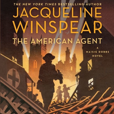 The American Agent Lib/E: A Maisie Dobbs Novel The American Agent Lib/E: A Maisie Dobbs Novel cover