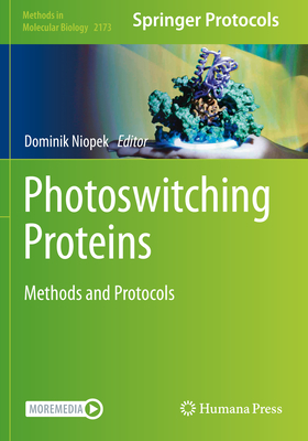 Photoswitching Proteins: Methods and Protocols (Methods in Molecular Biology #2173) Cover Image