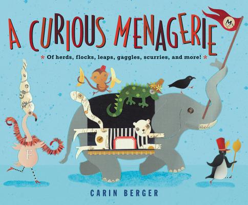 Cover Image for A Curious Menagerie: Of Herds, Flocks, Leaps, Gaggles, Scurries, and More!