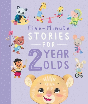 Five-Minute Stories for 2 Year Olds: with 7 Stories, 1 for Every Day of the Week Cover Image