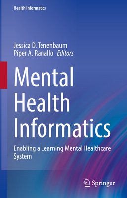 Mental Health Informatics: Enabling a Learning Mental Healthcare System Cover Image