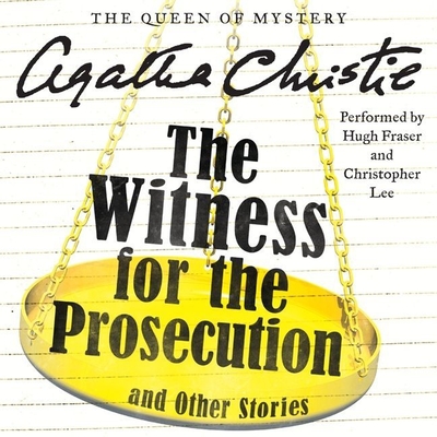 The Witness for the Prosecution and Other Stories (Hercule Poirot Mysteries #1948) By Agatha Christie, Hugh Fraser (Read by), Christopher Lee (Read by) Cover Image