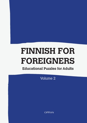Finnish For Foreigners: Educational Puzzles for Adults Volume 2 Cover Image