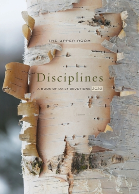 The Upper Room Disciplines 2022: A Book of Daily Devotions Cover Image