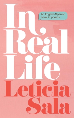 In Real Life: An English-Spanish Novel in Poems Cover Image