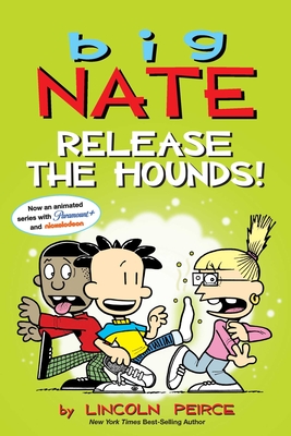 Big Nate: Release the Hounds! By Lincoln Peirce Cover Image