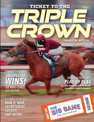 Ticket to the Triple Crown By Martin Gitlin Cover Image