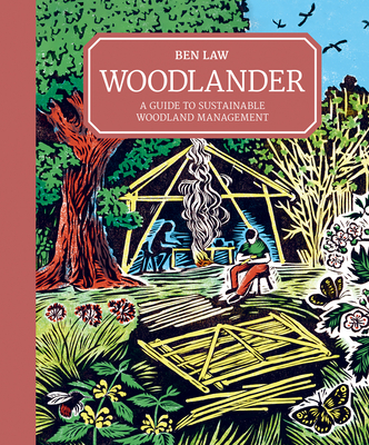 Woodlander: A Guide to Sustainable Woodland Management Cover Image