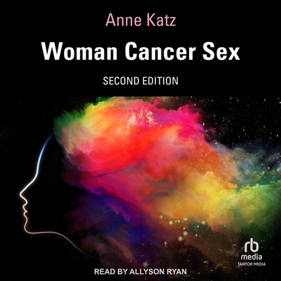 Woman Cancer Sex: Second Edition | Paragraphs Bookstore