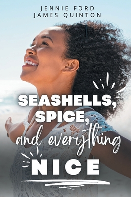 Seashells, Spice, and Everything Nice (These First Letters, Book Two) Cover Image