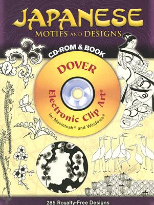 Japanese Motifs and Designs [With CDROM] (Dover Electronic Clip Art) Cover Image