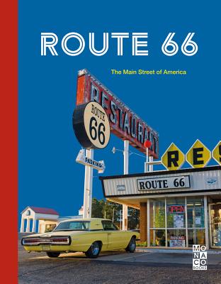 Route 66: The Main Street of America By Kunth Verlag Gmbh & Co Kg (Monaco Books) Cover Image
