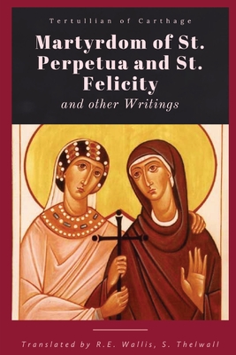 Martyrdom of St. Perpetua and Felicity Cover Image