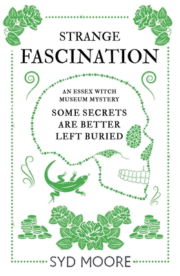 Strange Fascination: An Essex Witch Museum Mystery (The Essex Witch Museum Mysteries) By Syd Moore Cover Image