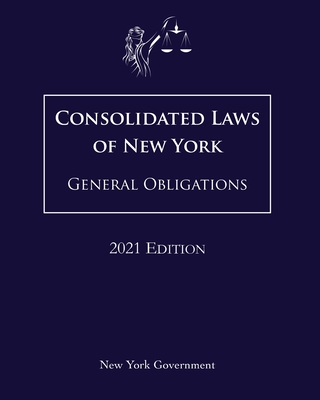 Consolidated Laws of New York General Obligations 2021 Edition By Jason Lee (Editor), New York Government Cover Image