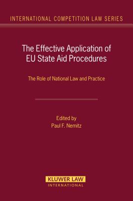The Effective Application of Eu State Aid Procedures: The Role of National Law and Practice (International Competition Law #29) Cover Image