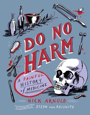Do No Harm By Nick Arnold, Stephanie Von Reiswitz (Illustrator) Cover Image