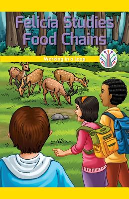 Felicia Studies Food Chains: Working in a Loop (Computer Science for the Real World) Cover Image
