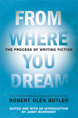 From Where You Dream: The Process of Writing Fiction Cover Image