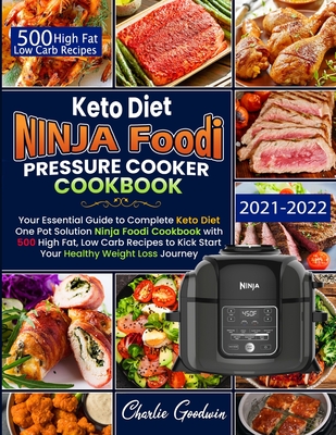 Keto Diet Ninja Foodi Pressure Cooker Cookbook: Your Essential Guide To  Keto Diet One Pot Solution With 500 High Fat, Low Carb Recipes To Kick  Start Y (Paperback)