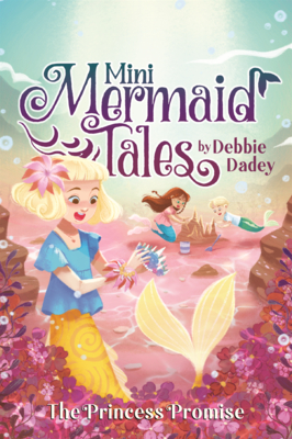 Princess Promise (Mini Mermaid Tales #3)
