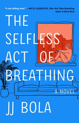 The Selfless Act of Breathing: A Novel Cover Image