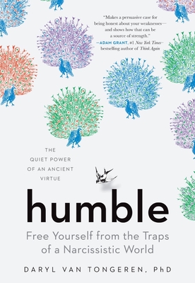 Humble: Free Yourself from the Traps of a Narcissistic World By Daryl Van Tongeren Cover Image