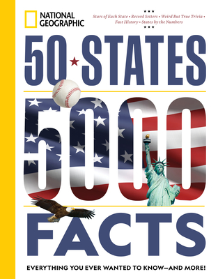 50 States, 5,000 Facts: Everything You Ever Wanted to Know - and More! (5,000 Ideas)