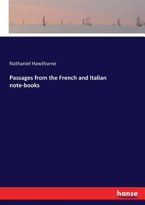 Passages from the French and Italian note-books Cover Image