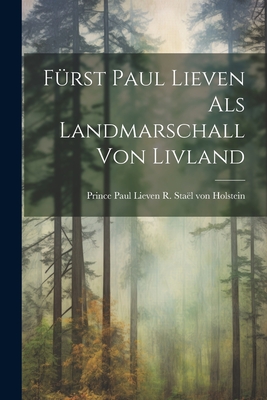 Fürst Paul Lieven als Landmarschall von Livland Cover Image